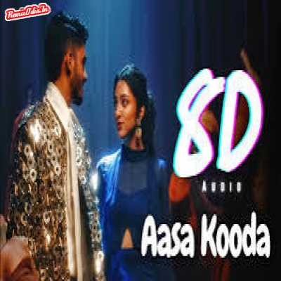 Aasa KoodaTamil (8D SONGS)